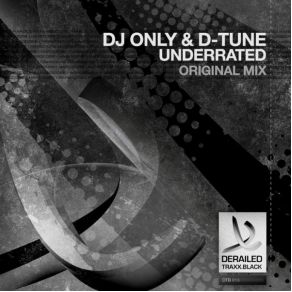 Download track Underrated D - Tune, DJ Only