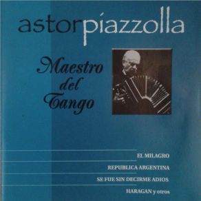 Download track Se Fue Sin Decirme Adios Astor Piazzolla