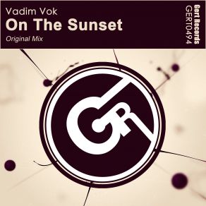 Download track On'the Sunset (Original Mix) Vadim Vok