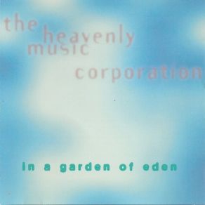 Download track In A Garden Of Eden Heavenly Music Corporation