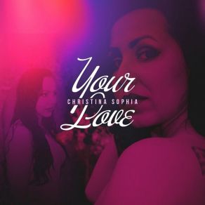 Download track Me And You (Now) Christina Sophia