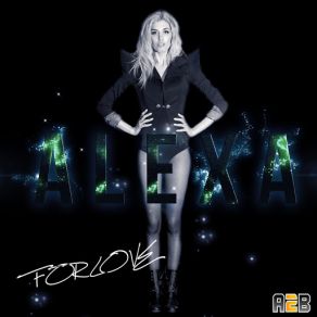 Download track For Love (Radio Edit) Alexa