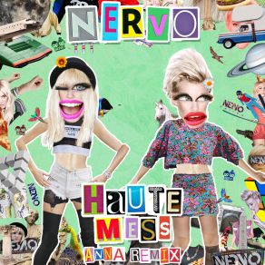 Download track Haute Mess (Anna Remix) NERVO