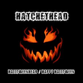 Download track Happy Halloween Hatchethead