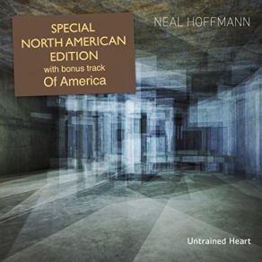 Download track Untrained Heart Neal Hoffmann