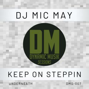 Download track Keep On Steppin DJ Mic May