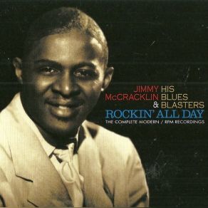 Download track Gotta Cut Out Jimmy Mccracklin, His Blues Blasters