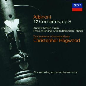 Download track Concerto No. 2 In D Minor -II- Adagio Tomaso Albinoni, The Academy Of Ancient Music, Christopher Hogwood