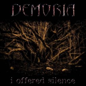 Download track I Offered Silence Demoria