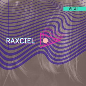 Download track Vital Raxciel