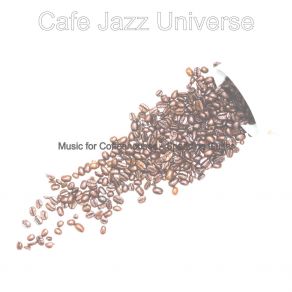 Download track Trio Jazz Soundtrack For Afternoon Coffee Cafe Jazz Universe