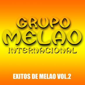 Download track Creidos Y Tranquilos Grupo Melao Internacional