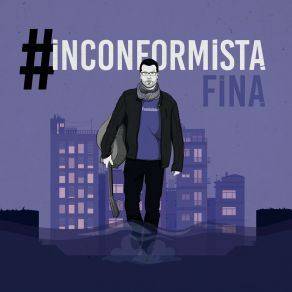 Download track Inconformista (Versión En Castellano) Fina