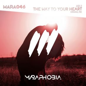 Download track The Way To Your Heart (Original Mix) Ar - 2