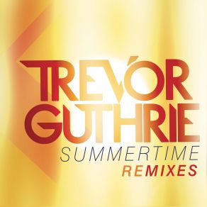 Download track Summertime (Tep No Radio Edit) Trevor Guthrie