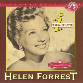 Download track I Can't Believe That You're In Love With Me Helen Forrest