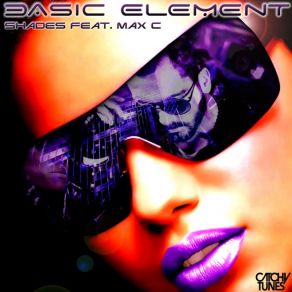 Download track Shades (Original Version) Basic Element, Max 'C'