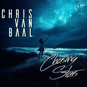 Download track Chasing Stars (Extended Mix) Chris Van Baal