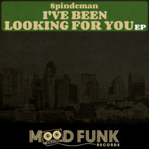 Download track I've Been Looking For You (Original Mix) Spindeman