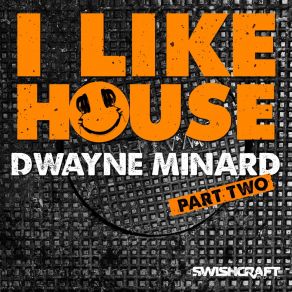 Download track I Like House (Passionardor Deep Remix) Dwayne MinardPassionardor, Aniello Vinciguerra