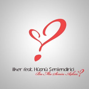 Download track Bu Mu Senin Aşkın (Akustik Versiyon) Hüsnü Şenlendirici, Ilker