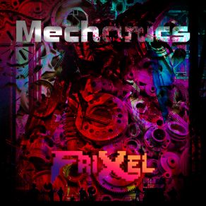 Download track Mechanics FrixelBig Ghosty