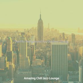 Download track Thrilling Indoor Dining Amazing Chill Jazz Lounge