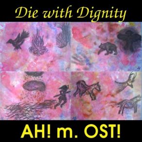 Download track AH! M. OST! Die With Dignity