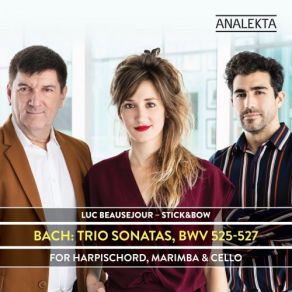 Download track Sinfonia No. 9 In F Minor, BWV 795 (Arr. For Harpsichord, Marimba & Cello) Stick, Luc Beauséjour, Marimba, The Bow