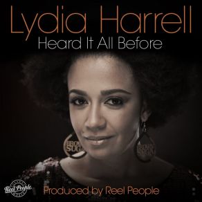 Download track Heard It All Before (Reel People Vocal Mix) Lydia Harrell