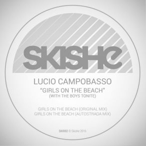 Download track Girls On The Beach (Autostrada Mix) Lucio CampobassoThe Boys Tonite