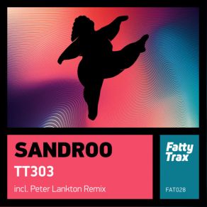 Download track TT303 (Peter Lankton Remix) Sandroo