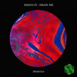 Download track Dissolve Drakold