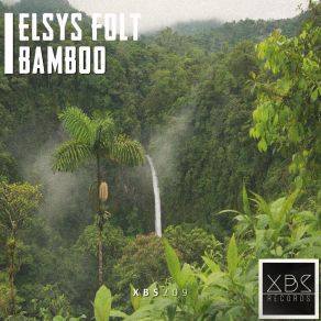 Download track Bamboo (Original Mix) Elsys Folt