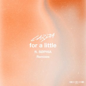 Download track For A Little (&AL Remix) SophiaAL