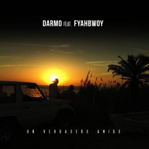 Download track Un Verdadero Amigo (Fyahbwoy) DarmoFyahbwoy