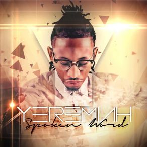 Download track What I Want Is Yeremiah