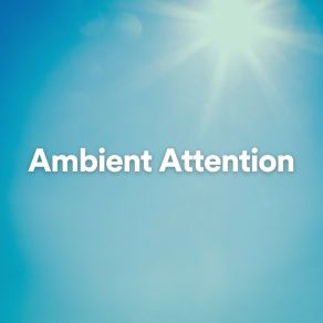 Download track Ambient Attention, Pt. 14 Paz Interior