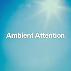 Download track Ambient Attention, Pt. 1 Paz Interior