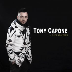 Download track C'e' Lui Tony Capone