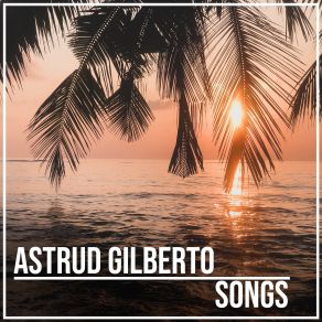 Download track Nega Do Cabelo Duro Astrud Gilberto