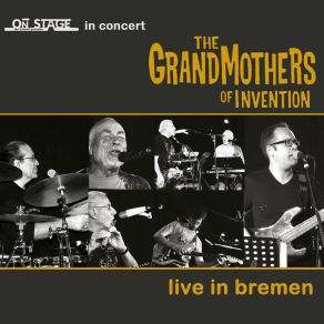 Download track Call Any Vegetable (Live) The Grandmothers Of Invention