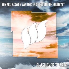 Download track Sound Of Goodbye (Original Mix) Swen Van Der Endt, Remarq