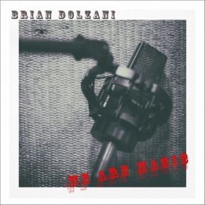 Download track What Kind Of World Is It! Brian Dolzani