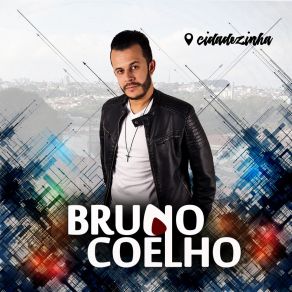 Download track Cidadezinha Bruno Coelho