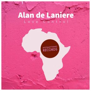 Download track Love Control Alan De Laniere