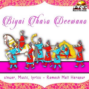 Download track Biyai Tharo Deewano Ramesh Mali Herapur