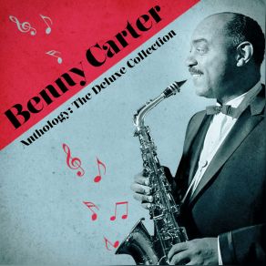 Download track I Don't Know Why I Love You, Like I Do (Remastered) The Benny Carter