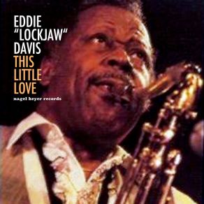 Download track I've Got A Girl Eddie 'Lockjaw' Davis