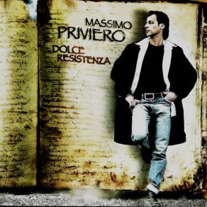 Download track Dolce Resistenza Massimo Priviero